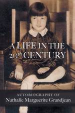 A Life in the 20th Century af Nathalie Marguerite Grandjean