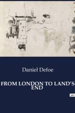 FROM LONDON TO LAND¿S END af Daniel Defoe