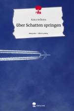 über Schatten springen. Life is a Story - story.one af Kaira Solheim