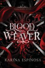 Blood Weaver af Karina Espinosa