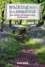 Walking with the Seasons af Alice (Riverside Literary Agency) Peck