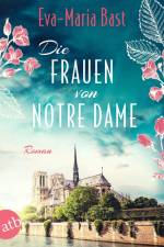Die Frauen von Notre Dame af Eva-Maria Bast