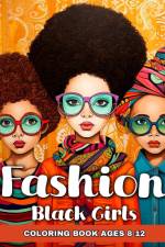 Fashion Coloring Book for Black Girls Ages 8-12 af Ariana Raisa