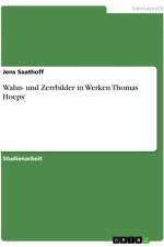 Wahn- und Zerrbilder in Werken Thomas Hoeps' af Jens Saathoff