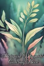 Botanical Minimalist Coloring Book af Thy Nguyen