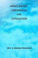 India's Ancient Chronology and Civilisation af Rev. S. Gnana Prakasar