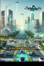 AI and Autonomous Future af Emmy Wealth