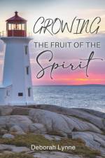 Growing The Fruit Of The Spirit af Deborah Lynne