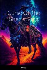 Curse of The Siren's Song af Ola Jay