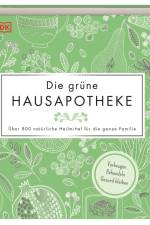 Die grüne Hausapotheke