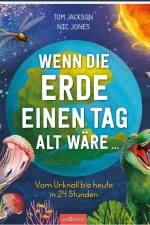 Wenn die Erde einen Tag alt wäre ... af Tom Jackson
