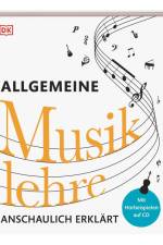 Allgemeine Musiklehre anschaulich erklärt