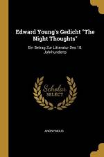 Edward Young's Gedicht the Night Thoughts: Ein Betrag Zur Litteratur Des 18. Jahrhunderts af Anonymous