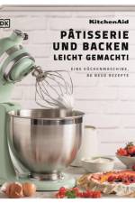 Kitchenaid: Pâtisserie und Backen leicht gemacht af DK Verlag