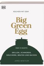 Kochen mit dem Big Green Egg af James Whetlor