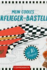 Mein cooles Papierflieger-Bastelbuch (Lenny Hunter)