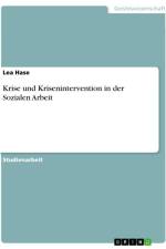 Krise und Krisenintervention in der Sozialen Arbeit af Lea Hase