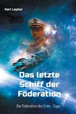 Das letzte Schiff der Föderation af Karl Layton