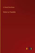Victor La Tourette af A. Broad Churchman