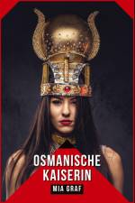Osmanische Kaiserin af Mia Graf