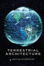 Terrestrial Architecture af Jack Oliva-Rendler