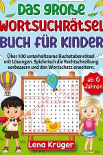 Das große Wortsuchrätsel Buch für Kinder ab 6 Jahren af Lena Krüger