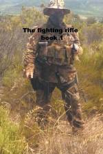 The Fighting Rifle book 1 af Mike Harland