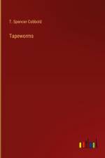 Tapeworms af T. Spencer Cobbold