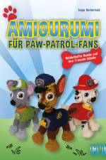 Amigurumi für Paw-Patrol-Fans af Sonja Herberhold