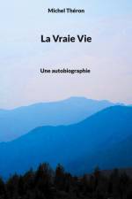 La Vraie Vie af Michel Théron