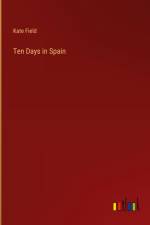 Ten Days in Spain