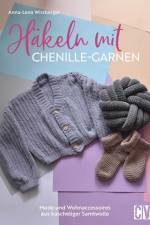Häkeln mit Chenille-Garnen af Anna-Lena Wirzberger