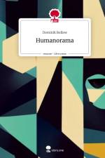 Humanorama. Life is a Story - story.one af Dominik Bollow