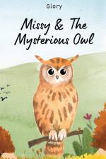 Missy & The Mysterious Owl af Glory