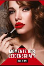 Momente der Leidenschaft af Mia Graf