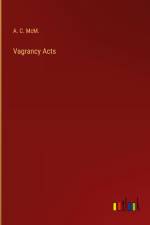 Vagrancy Acts af A. C. McM.