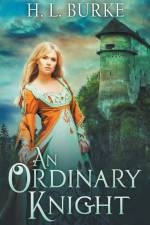 An Ordinary Knight af H. L. Burke
