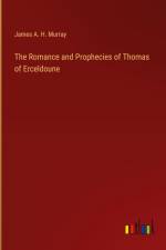 The Romance and Prophecies of Thomas of Erceldoune af James A. H. Murray
