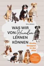 Was wir von Hunden lernen können af Mira Wolters