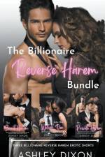 The Billionaire Reverse Harem Bundle af Ashley Dixon