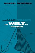 DER (ALB)TRAUM, DIE WELT ZU BEREISEN af Rafael Schäfer