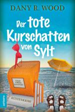 Der tote Kurschatten von Sylt af Dany R. Wood