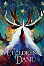 The Children of Danu af L. M. Riviere