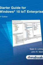 Starter Guide for Windows® 10 IoT Enterprise 2nd Edition af Sean Liming