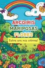 ARCOIRIS MARIPOSAS FLORES - Estos son mis colores! af Astrid Tate