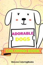 Adorable Dogs Coloring Book af Sancha Sauseda
