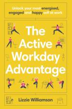 The Active Workday Advantage af Lizzie Williamson
