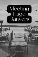 Meeting Hugo Danvers af Pamela Foss