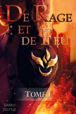 De Rage et de Feu - Tome 1 af Sarah Delysle