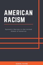 American Racism af Daniel Payne